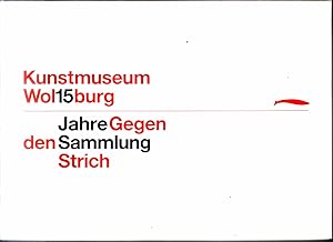 Bild des Verkufers fr Kunstmuseum Wolfsburg - Gegen den Strich zum Verkauf von Antiquariat Professor Nippa