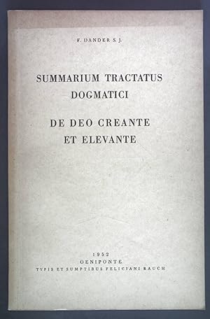 Seller image for Summarium tractatus dogmatici. De deo creante et elevante. for sale by books4less (Versandantiquariat Petra Gros GmbH & Co. KG)