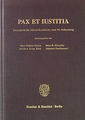 Imagen del vendedor de Pax et iustitia : Festschrift fr Alfred Kostelecky zum 70. Geburtstag. a la venta por books4less (Versandantiquariat Petra Gros GmbH & Co. KG)