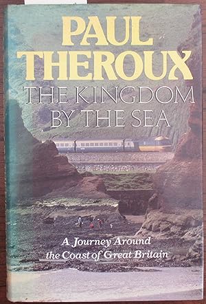 Seller image for Kingdom by the Sea, The: A Journey Around the Coast of Great Britain for sale by Reading Habit