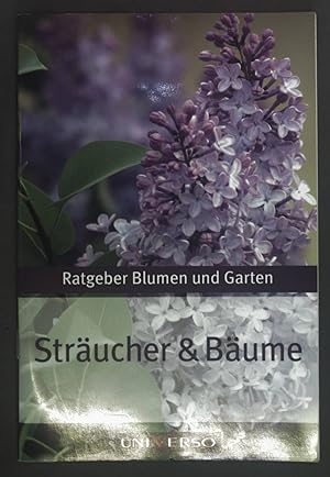 Bild des Verkäufers für Sträucher & Bäume. Ratgeber Blumen und Garten. zum Verkauf von books4less (Versandantiquariat Petra Gros GmbH & Co. KG)