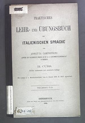 Praktisches Lehr- und Übungsbuch der italienischen Sprache. II. Curs.