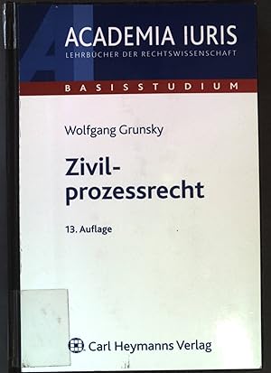 Seller image for Zivilprozessrecht. Academia iuris : Lehrbcher deer Rechtswissenschaft. for sale by books4less (Versandantiquariat Petra Gros GmbH & Co. KG)