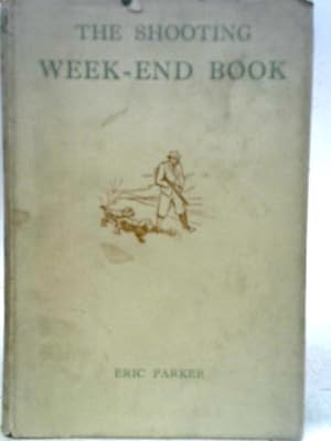 Immagine del venditore per The Shooting Week-End Book venduto da World of Rare Books
