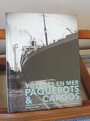 Imagen del vendedor de Voyages En Mer PAQUEBOTS & CARGOS Trsors Photographiques De French Lines a la venta por librairie ESKAL