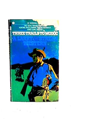 Seller image for Three Trails to Moduc: A Larry & Streak Western for sale by World of Rare Books