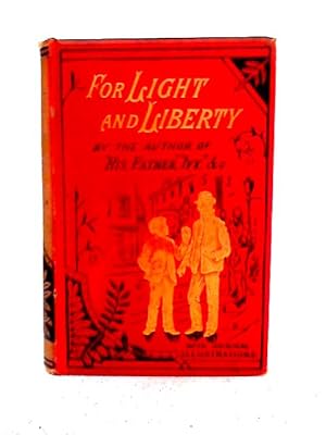Image du vendeur pour For Light and Liberty mis en vente par World of Rare Books