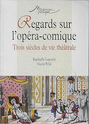 Regards sur l'Opéra-comique.