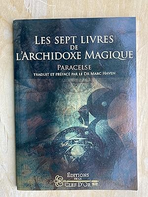 Seller image for Les sept livres de l'Archidoxe magique for sale by ShepherdsBook