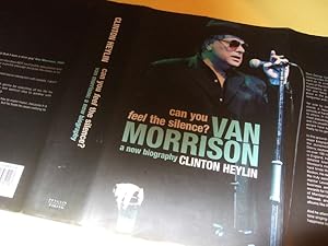 Imagen del vendedor de Can You Feel the Silence? VAN MORRISON -a New Biography -by Clinton Heylin a la venta por Leonard Shoup