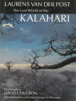 The Lost World of the Kalahari. Illustrated Edition.