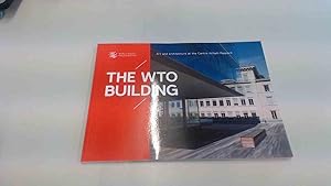 Immagine del venditore per The WTO building: art and architecture at the Centre William Rappard venduto da BoundlessBookstore