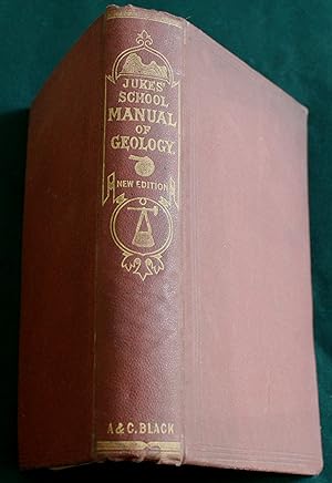 The School Manual of Geology. Third Edition, Revised and Enlarged