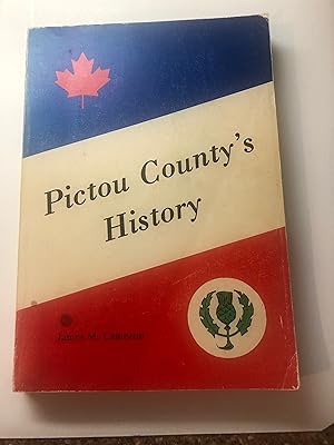 PICTOU COUNTY'S HISTORY