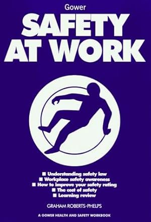 Bild des Verkufers fr Safety at Work: A Gower Health and Safety Workbook (A Gower Health & Safety Workbook) zum Verkauf von WeBuyBooks