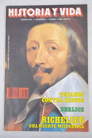 Seller image for Historia y Vida, Ao 1989, n 257:: La contribucin de los deportados al desarrollo de Australia; Los amores en la vida de Berlioz; El nacimiento de una perla; Tebanos contra hicsos; Cuando en Toledo se estuvo a punto de perder el arte de espadera; Un cataln en la Rusia de los zares; Cmo salv Gran Bretaa sus reservas de oro: Uno de los mayores secretos de la II Guerra Mundial; Jos Mariano Mocio, su labor cientfica y mdica; Li Tai Po, el mayor poeta de la dinasta T ang; El cardenal Richelieu: Muertes misteriosas de la historia; Los primeros bombardeos de la guerra de Espaa; Felipe Gonzlez, un retrato frustrado for sale by Alcan Libros