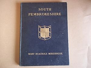 South Pembrokeshire. Some of its History and Records.