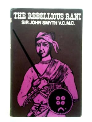 Seller image for The Rebellious Rani for sale by World of Rare Books