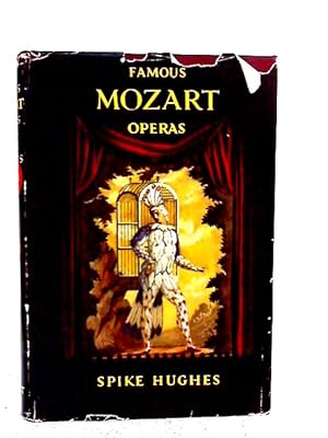 Seller image for Famous Mozart Operas: An Analytical Guide for the Opera-goer and Armchair Listener for sale by World of Rare Books