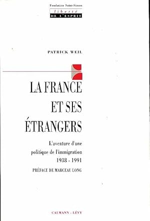 Bild des Verkufers fr La France et ses ?trangers - Patrick Weil zum Verkauf von Book Hmisphres