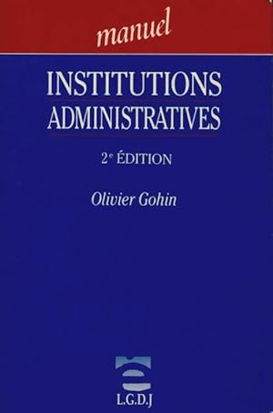 Seller image for Institutions administratives - Olivier Gohin for sale by Book Hmisphres
