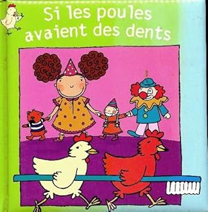 Image du vendeur pour Si les poules avaient des dents - Sonia Coutausse mis en vente par Book Hmisphres