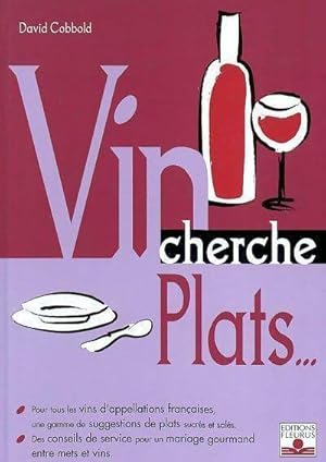 Image du vendeur pour Plat cherche vins. Vin cherche plats - Pierre-Yves Chupin mis en vente par Book Hmisphres