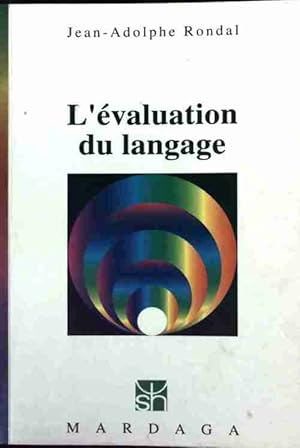 Image du vendeur pour L'?valuation du langage - Jean-Adolphe Rondal mis en vente par Book Hmisphres