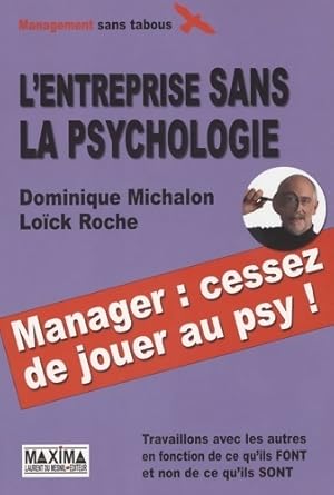 Seller image for L'entreprise sans la psychologie - Dominique Michalon for sale by Book Hmisphres