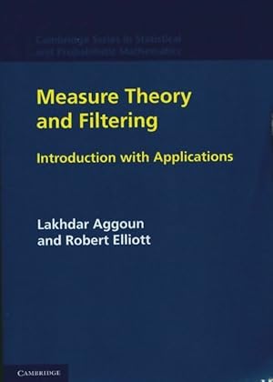 Seller image for Measure theory and filtering. Introduction and applications - Lakhdar Aggoun for sale by Book Hmisphres