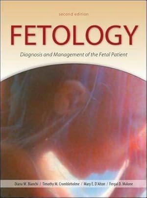 Fetology : Diagnosis and management of the fetal patient second edition - Diana W. Bianchi