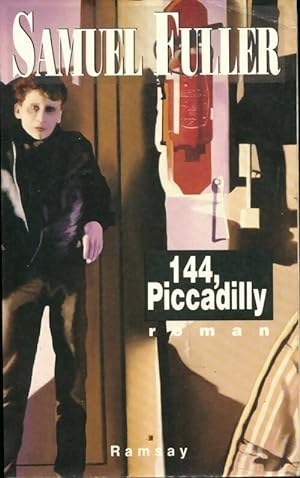Seller image for 144, Piccadilly - Samuel Fuller for sale by Book Hmisphres