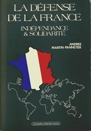 Image du vendeur pour La d?fense de la France - Andr?e Martin-Pannetier mis en vente par Book Hmisphres