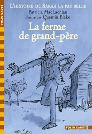 Image du vendeur pour L'histoire de Sarah la pas belle Tome V?:?La ferme de grand-p?re - Patricia Maclachlan mis en vente par Book Hmisphres