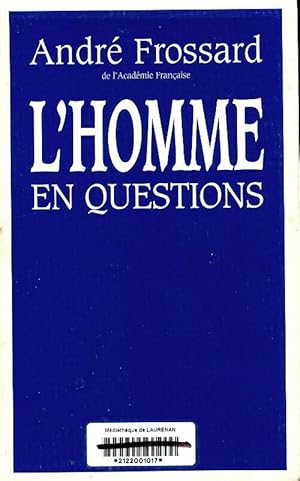 Immagine del venditore per L'homme en questions - Andr? Frossard venduto da Book Hmisphres