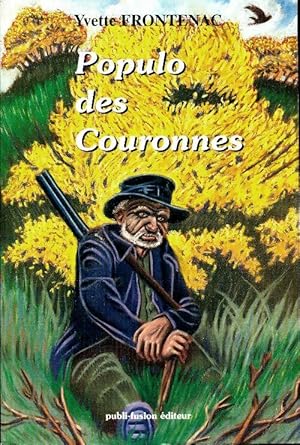 Seller image for Populo des couronnes - Yvette Frontenac for sale by Book Hmisphres