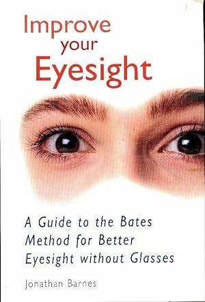 Seller image for Improve your eyesight - Jonathan Barnes for sale by Book Hémisphères