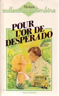 Image du vendeur pour Pour l'or de desperado - Paule Jeanin mis en vente par Book Hmisphres