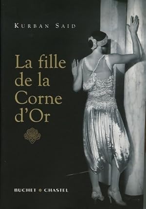 Seller image for La fille de la corne d'or - Kurban Sa?d for sale by Book Hmisphres