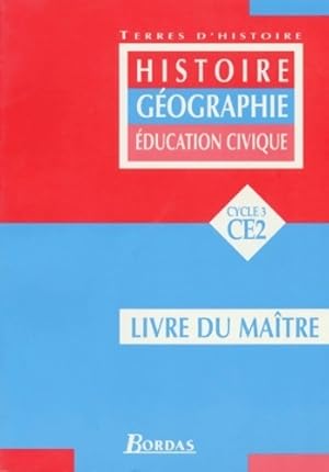 Histoire g ographie  ducation civique CE2. Livre du ma tre - Collectif