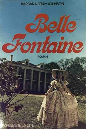 Image du vendeur pour Belle fontaine - Barbara Ferry Johnson mis en vente par Book Hmisphres