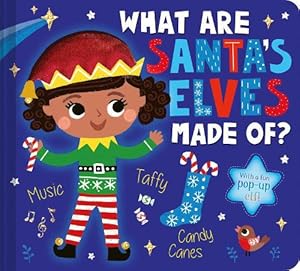 Seller image for What Are Santa's Elves Made Of? (Board Book) for sale by AussieBookSeller