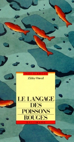 Seller image for Le langage des poissons rouges - Zibby Oneal for sale by Book Hmisphres