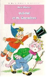 Image du vendeur pour Oui-Oui et M. Grosminou - Enid Blyton mis en vente par Book Hmisphres