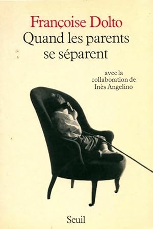 Seller image for Quand les parents se s?parent - Fran?oise Dolto for sale by Book Hmisphres