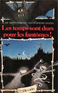 Seller image for Les temps sont durs pour les fant?mes - W.J.M. Wippersberg for sale by Book Hmisphres