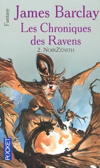 Les chroniques des Ravens Tome II : NoirZ?nith - James Barclay