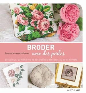 Seller image for Broder avec des perles - Isabelle Mazabraud-Kerlan for sale by Book Hmisphres