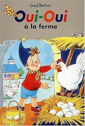 Image du vendeur pour Oui-Oui ? la ferme - Enid Blyton mis en vente par Book Hmisphres