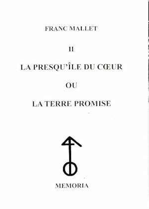 La presqu'?le au coeur ou la terre promise Tome II - Franc Mallet